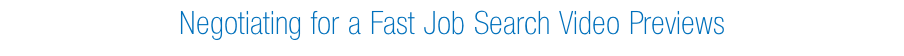 Negotiating for a Fast Job Search Video Previews