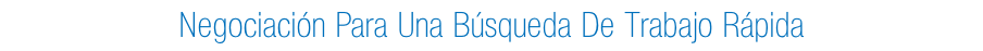 Negociación Para Una Búsqueda De Trabajo Rápida