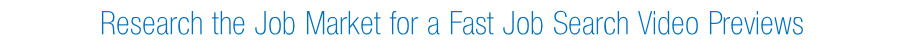 Research the Job Market for a Fast Job Search Video Previews
